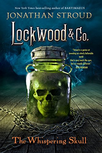 Lockwood & Co., Book 2:  The Whispering Skull by Jonathan Stroud