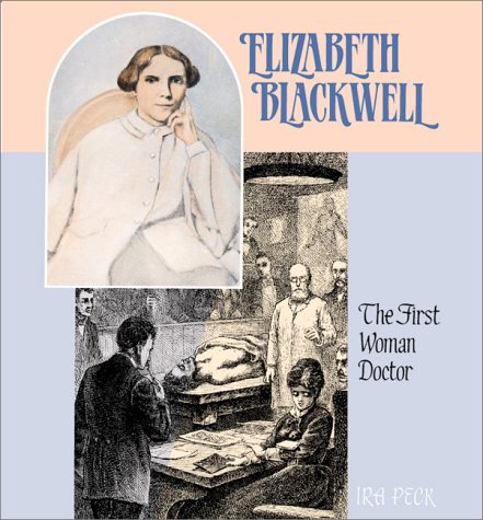Elizabeth Blackwell:First Doct (Gateway Biographies) by Ira Peck