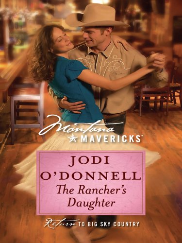 The Rancher's Daughter (Silhouette Montana Mavericks (Numbered)) by Jackie Merritt