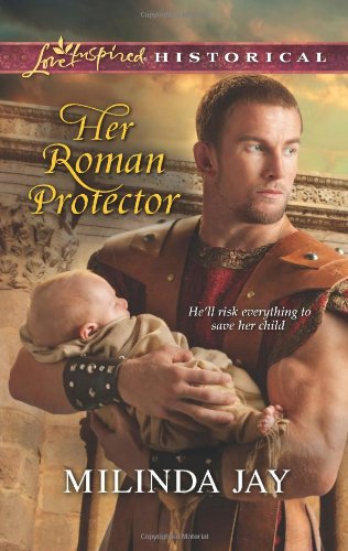 Her Roman Protector by Milinda Jay