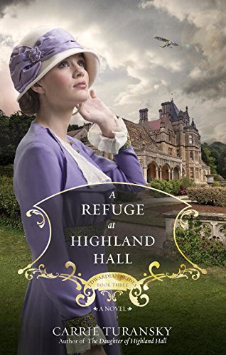 A refuge at Highland Hall by Carrie Turansky