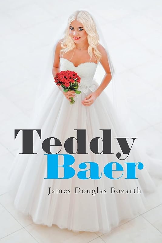 Teddy Baer by James Douglas Bozarth