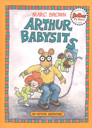 Arthur Babysits (Turtleback School & Library Binding Edition) (Arthur Adventures (Pb)) by Marc Brown
