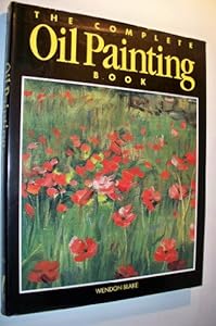 The Complete Oil Painting Book