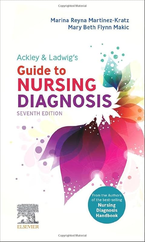 Ackley & Ladwig’s Guide to Nursing Diagnosis by Marina Reyna Martinez-Kratz MS RN CNE