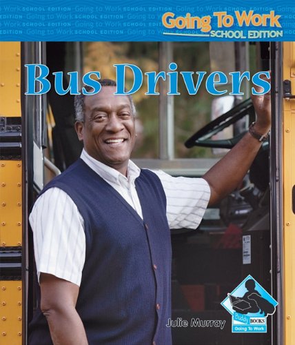 Bus Drivers by Julie Murray