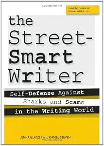 The Street Smart Writer: Self Defense Against Sharks and Scams in the Writing World