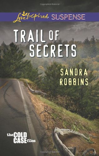 Trail of Secrets by Sandra Robbins