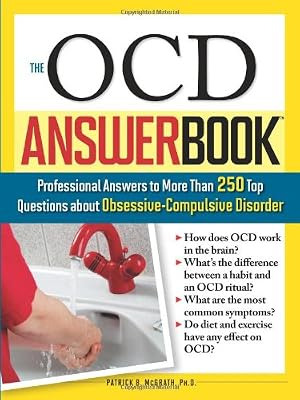 The OCD Answer Book: Professional Answers to More Than 250 Top Questions about Obsessive-Compulsive Disorder