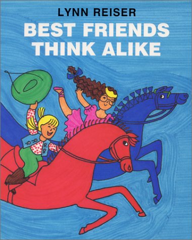 Best Friends Think Alike by Lynn Reiser