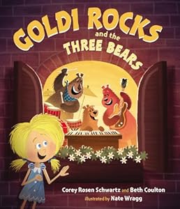 Goldi Rocks &amp; the Three Bears by Corey Rosen Schwartz