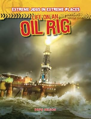 Life on an Oil Rig
