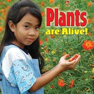 Plants Are Alive!