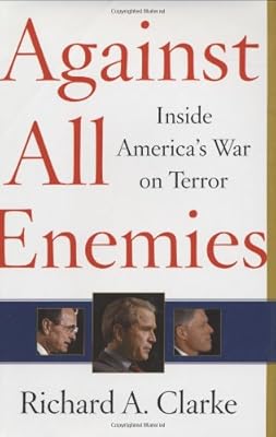 Against All Enemies: Inside America's War on Terror