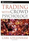 Trading With Crowd Psychology (Wiley Trading)