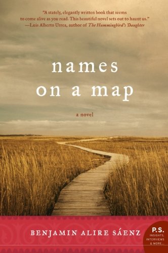 Names on a Map: A Novel (P.S.) by Benjamin Alire Saenz