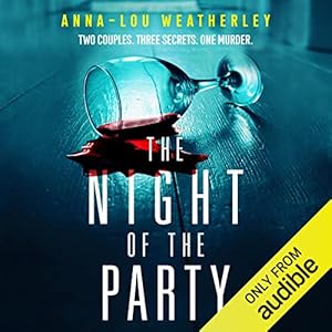 The Night of the Party: Detective Dan Riley, Book 5 by Anna-Lou Weatherley