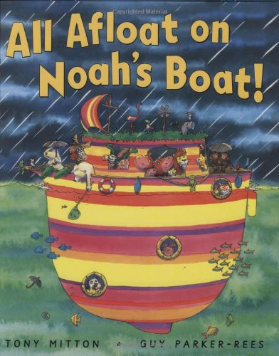 All Afloat On Noah's Boat by Tony Mitton