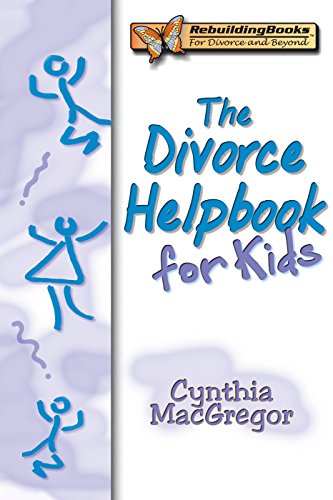 The Divorce Helpbook for Kids by Cynthia MacGregor