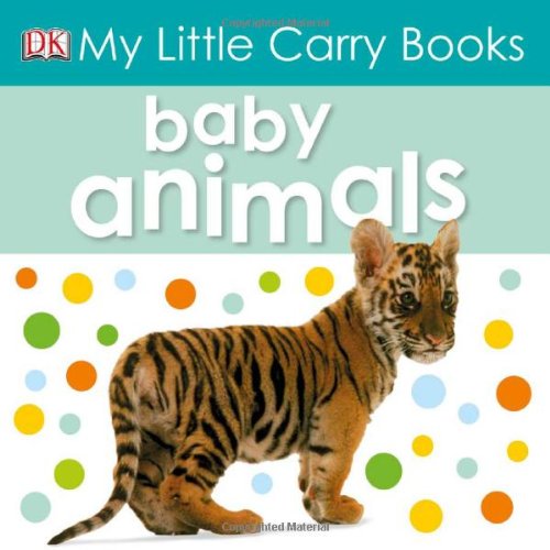My Little Carry Book: Baby Animals by DK
