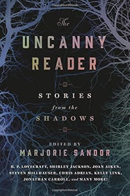 The Uncanny Reader: Stories from the Shadows