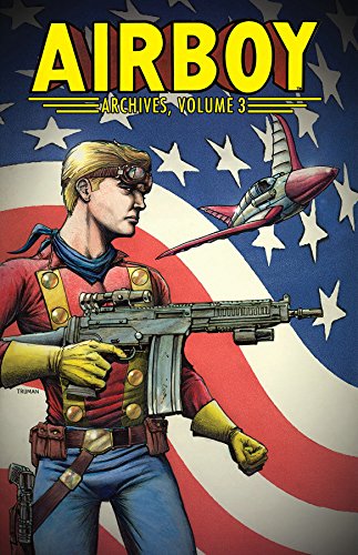 Airboy Archives Volume 3 by Chuck Dixon