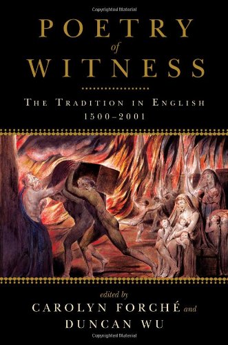 Poetry of Witness: The Tradition in English, 1500 - 2001 by Duncan Wu