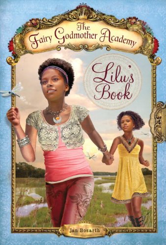 The Fairy Godmother Academy #4: Lilu's Book by Jan Bozarth