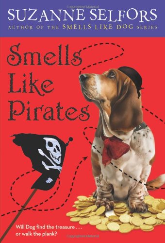 Smells Like Pirates by Suzanne Selfors