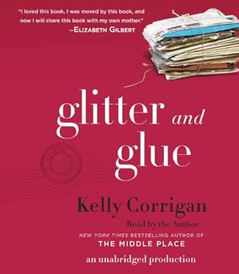 Glitter and Glue: A Memoir