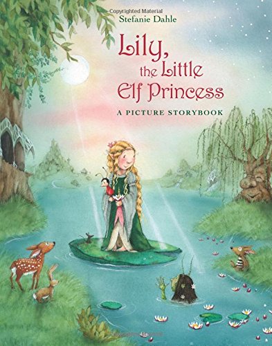 Lily, the Little Elf Princess by Stefanie Dahle