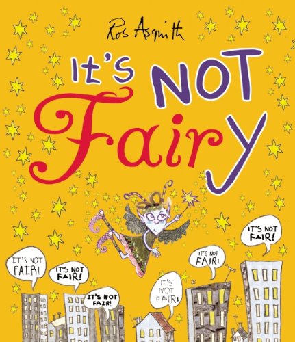 It's Not Fairy by Ros Asquith