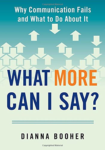 What more can I say? by Dianna Booher