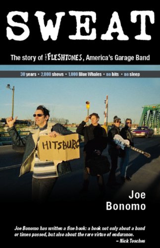 Sweat: The Story of the Fleshtones, America's Garage Band by Joe Bonomo