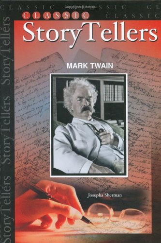 Mark Twain (Classic Storytellers) by Josepha Sherman