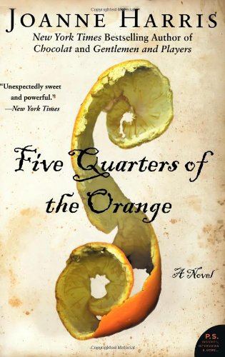 Five Quarters of the Orange: A Novel by Joanne Harris