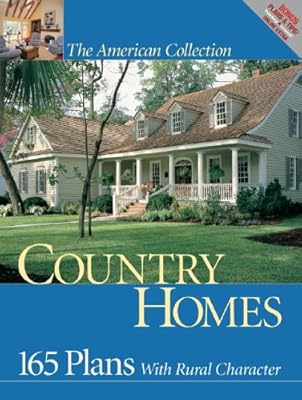 Country Homes: 165 Plans with Rural Character