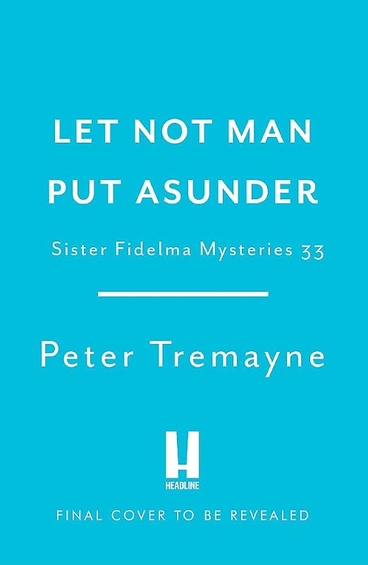 Death of a Heretic (Sister Fidelma Mysteries Book 33) by Peter Tremayne