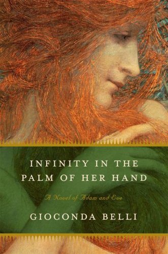 Infinity in the Palm of Her Hand: A Novel of Adam and Eve by Gioconda Belli