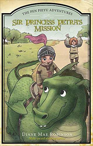 Sir Princess Petra's Mission (The Pen Pieyu Adventures)