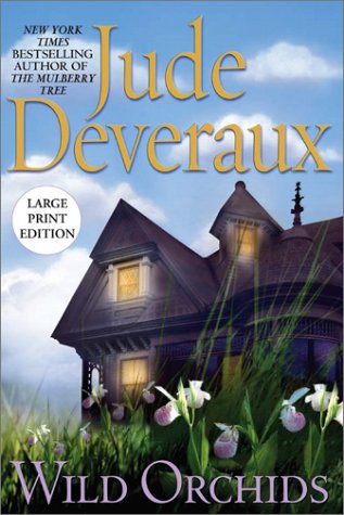 Wild Orchids (Deveraux, Jude (Large Print)) by Jude Deveraux