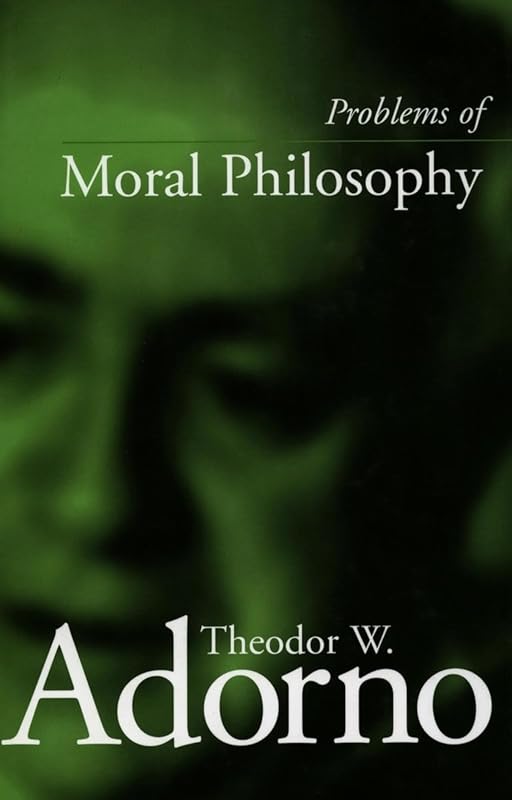 Problems of Moral Philosophy by Theodor W. Adorno