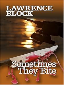 Sometimes They Bite