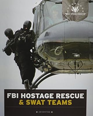 FBI Hostage Rescue &amp; Swat Teams