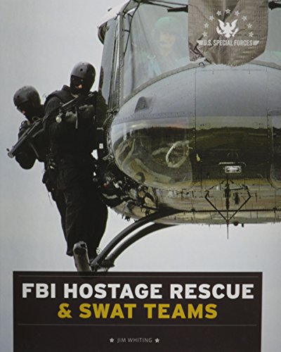 FBI Hostage Rescue &amp; Swat Teams by Jim Whiting