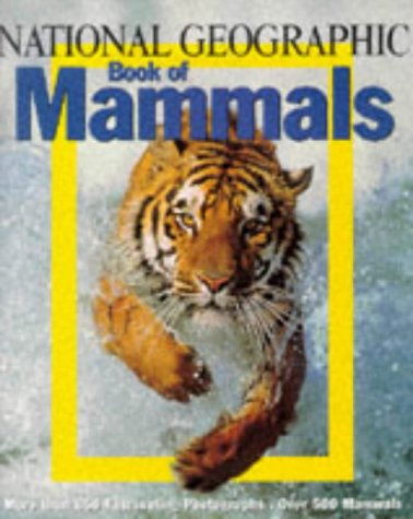 National Geographic Book of Mammals by National Geographic Society