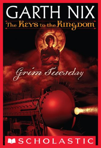 The Keys to the Kingdom #2: Grim Tuesday by Garth Nix