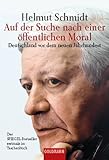 Auf der Suche nach einer öffentlichen Moral: Deutschland vor dem neuen Jahrhundert - Helmut Schmidt