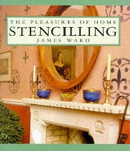 Stencilling (Pleasures of Home Series)