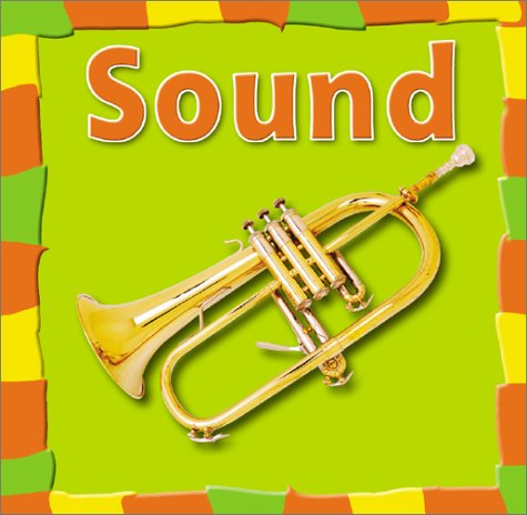 Sound (Bridgestone Science Library Our Physical World) by Rebecca